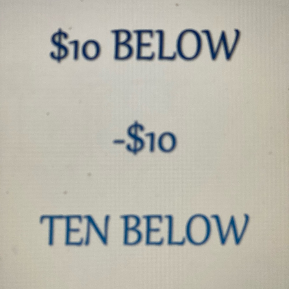 $10 BELOW Everything must go!